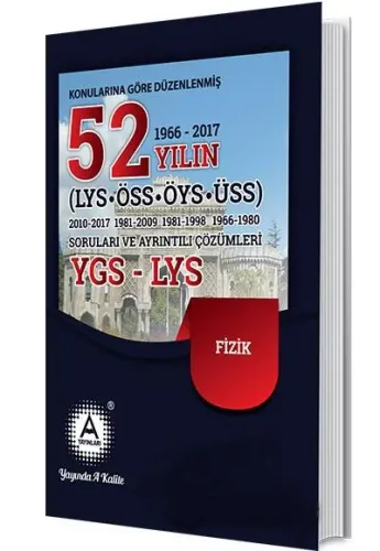 A Yayınları YGS-LYS Son 52 Yıl Fizik Soruları ve Çözümleri