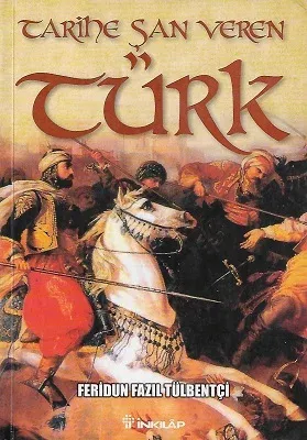 Tarihe Şan Veren Türk