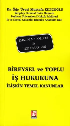 Bireysel ve Toplu İş Hukukuna İlişkin Temel Kanunlar