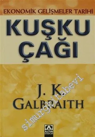 Kuşku Çağı: Ekonomik Gelişmeler Tarihi -