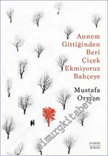 Annem Gittiğinden Beri Çiçek Ekmiyoruz Bahçeye -         2024