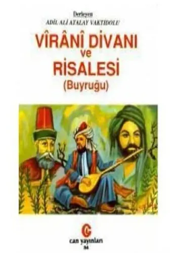 Vîrânî Divanı ve Risalesi; (buyruğu)