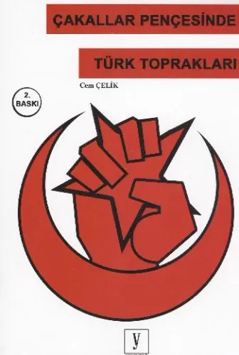 Çakallar Pençesinde Türk Toprakları