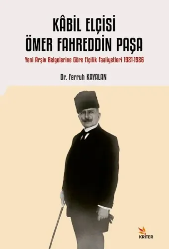 Kâbil Elçisi Ömer Fahreddin Paşa;Kâbil Elçisi Ömer Fahreddin Paşa