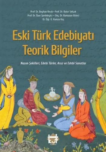Eski Türk Edebiyatı Teorik Bilgiler Nazım Şekilleri, Edebi Türler Aruz Ve Edebi Sanatlar