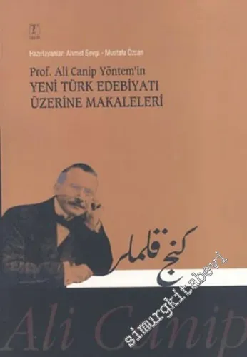 Ali Canip Yöntem'in Yeni Türk Edebiyatı Üzerine Makaleleri -        2005