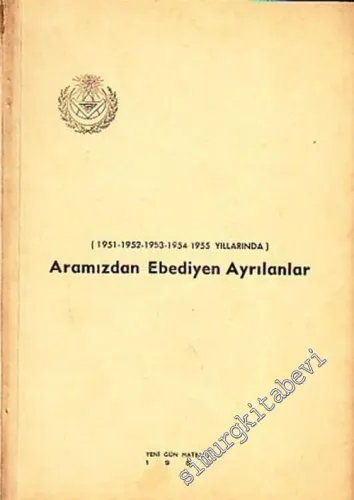Aramızdan Ebedi Ayrılanlar (1951-52-53-54-55 Yıllarında) - 1955