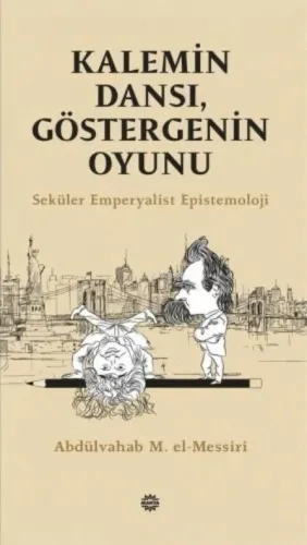 Kalemin Dansı, Göstergenin Oyunu;Seküler Emperyalist Epistemoloji