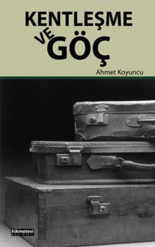 Kentleşme ve Göç