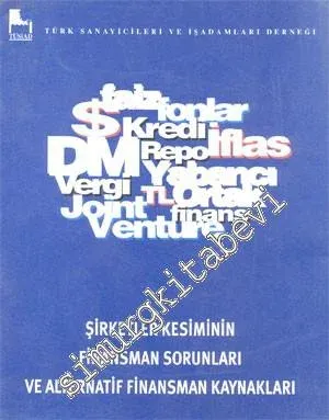 Şirketler Kesiminin Finansman Sorunları ve Alternatif Finansman Kaynakları -