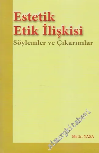 Estetik Etik İlişkisi: Söylemler ve Çıkarımlar - 2014