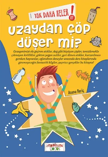 Yok Daha Neler; Uzaydan Çöp Düşer Mi? | benlikitap.com