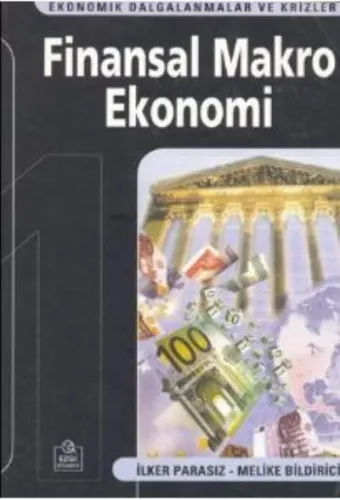 Finansal Makro Ekonomi; Ekonomik Dalgalanmalar ve Krizler