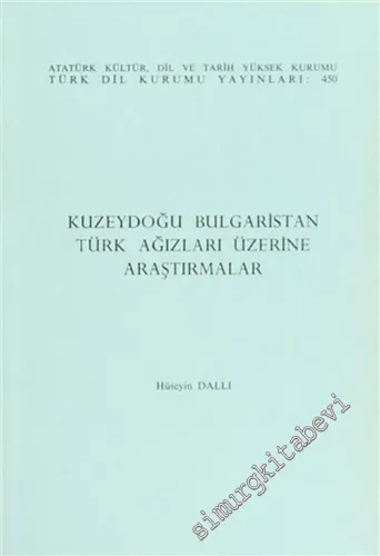 Kuzeydoğu Bulgaristan Türk Ağızları Üzerine Araştırmalar -        1991