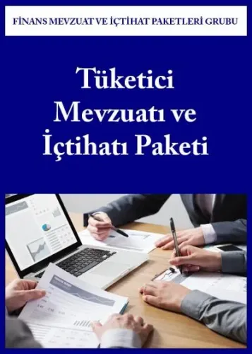 Tüketici Mevzuatı ve İçtihatı Paketi