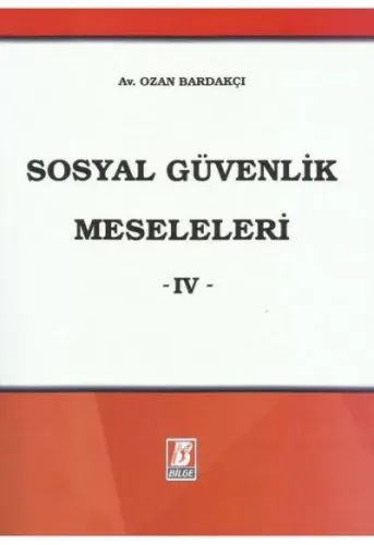 Sosyal Güvenlik Meseleleri IV