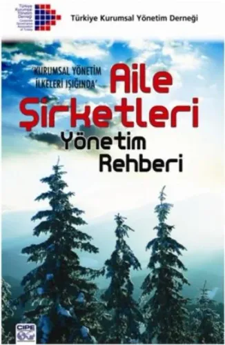 'Kurumsal Yönetim İlkeleri Işığında'' Aile Şirketleri Yönetim Rehberi