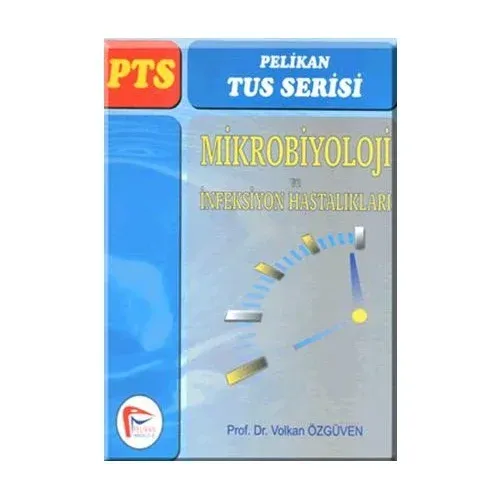 Pelikan Tus Serisi - Mikrobiyoloji Ve İnfeksiyon Hastalıkları