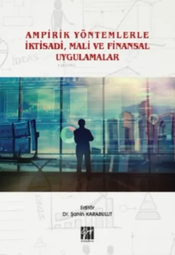 Ampirik Yöntemlerle İktisadi, Mali ve Finansal Uygulamalar