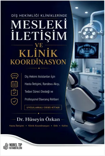 Diş Hekimliği Kliniklerinde Mesleki İletişim ve Klinik Koordinasyon