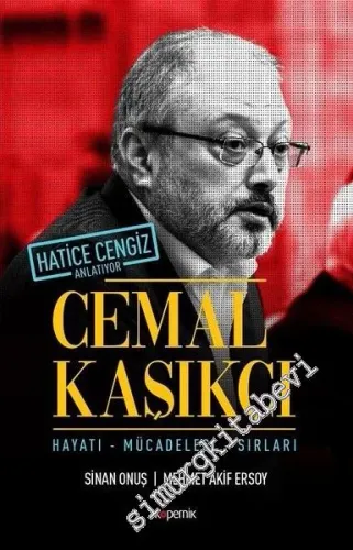 Cemal Kaşıkçı - Hayatı Mücadelesi Sırları - Hatice Cengiz Anlatıyor -         2019