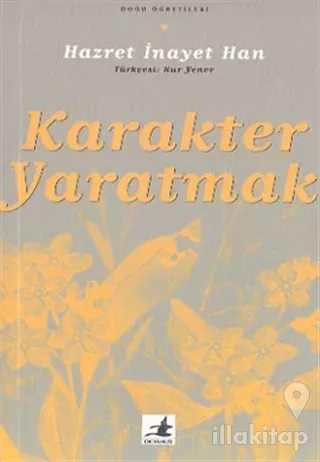 Karakter Yaratmak Kişiliğin Gelişmesi İçin Pratik Bir Rehber