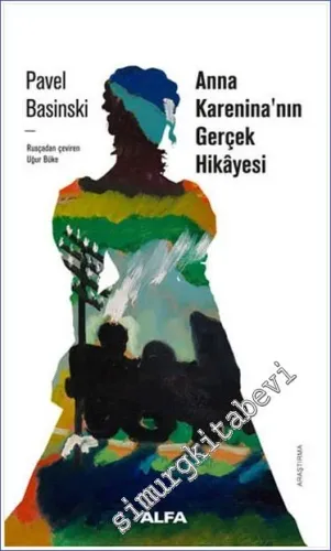 Anna Karanina'nın Gerçek Öyküsü -