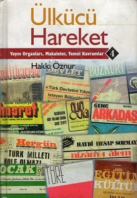 Ülkücü Hareket 4 Yayın Organları, Makaleler, Temel Kavramlar