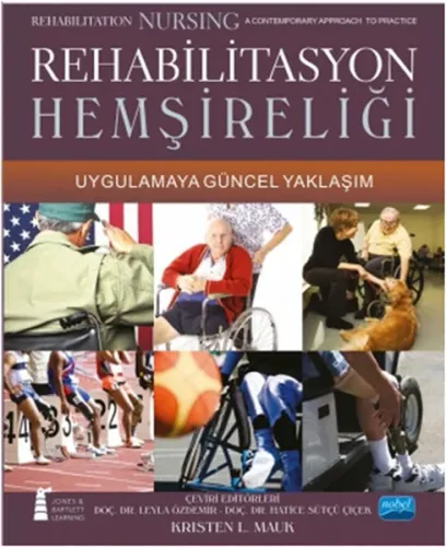 Rehabilitasyon Hemşireliği Uygulamaya Güncel Yaklaşım