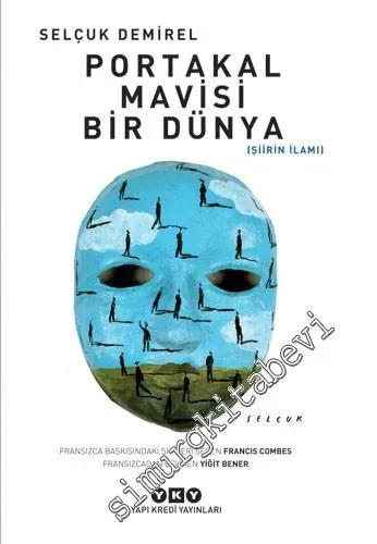 Portakal Mavisi Bir Dünya - Şiirin İlamı