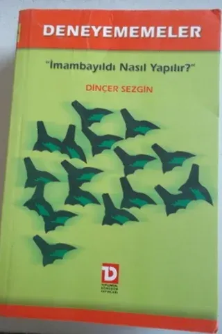 Deneyememeler İmambayıldı Nasıl Yapılır