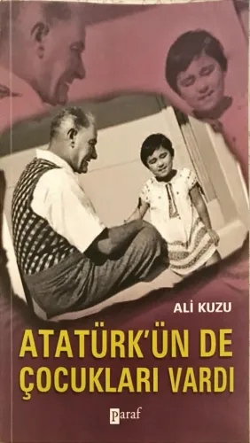 Atatürk'ün de Çocukları Vardı