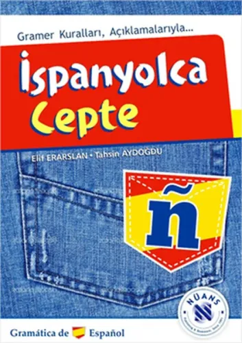 İspanyolca Cepte; Gramer Kuralları Açıklamalarıyla