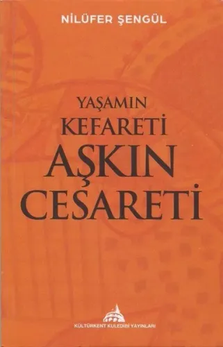 Yaşamın Kefareti Aşkın Cesareti