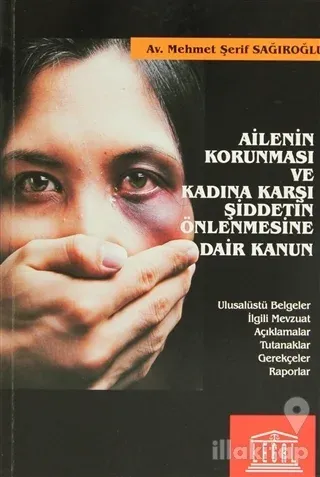 Ailenin Korunması ve Kadına Karşı Şiddetin Önlenmesine Dair Kanun
