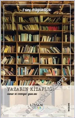Yazarın Kitaplığı - Sanat ve Edebiyat Yazıları -         2023