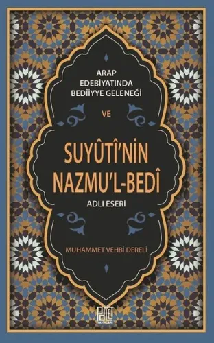 Arap Edebiyatında Bediiyye Geleneği Ve Suyuti’Nin Nazmu’L-Bedi Adlı Eseri