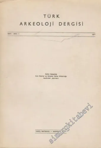 Türk Arkeoloji Dergisi - Sayı: 24 - 1        1977