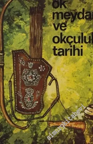 Ok Meydanı Ve Okçuluk Tarihi -        1975