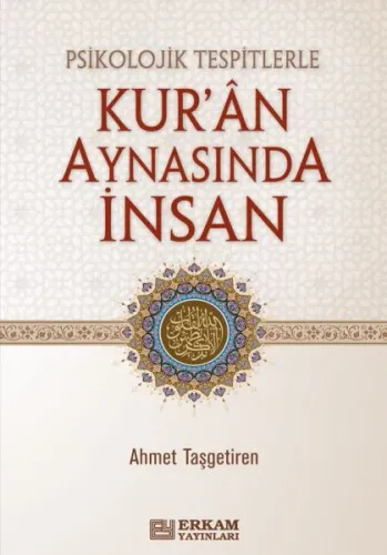 Psikolojik Tespitlerle Kur'an Aynasında İnsan
