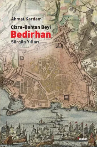 Cizre Bohtan Beyi Bedirhan Sürgün Yılları