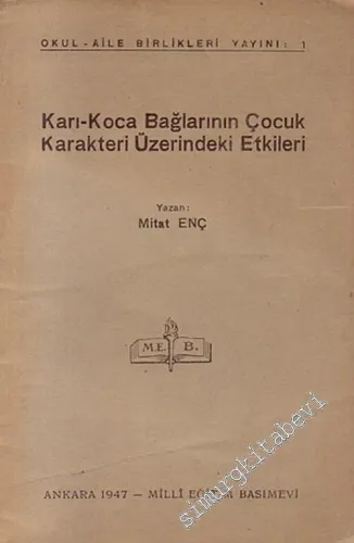 Karı - Koca Bağlarının Çocuk Karakteri Üzerindeki Etkileri  -        1947