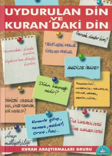 Uydurulan Din ve Kuran'daki Din