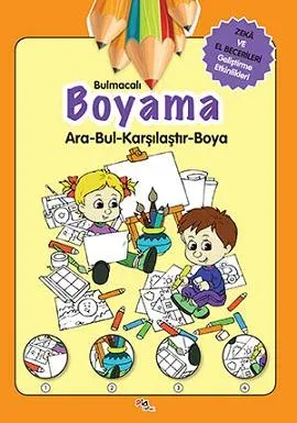 Zeka ve El Becerileri Geliştirme Etkinlikleri / Bulmacalı Boyama – Ara-Bul-Karşılaştır-Boya