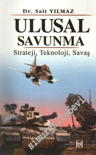 Ulusal Savunma: Strateji Teknoloji Savaş -