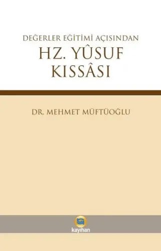 Değerler Eğitimi Açısından Hz. Yusuf Kıssası