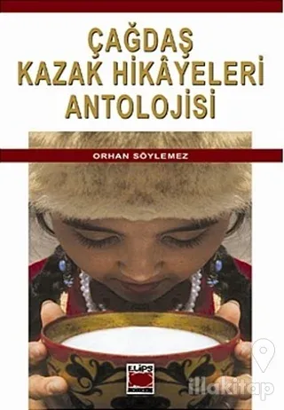 Çağdaş Kazak Hikayeleri Antolojisi