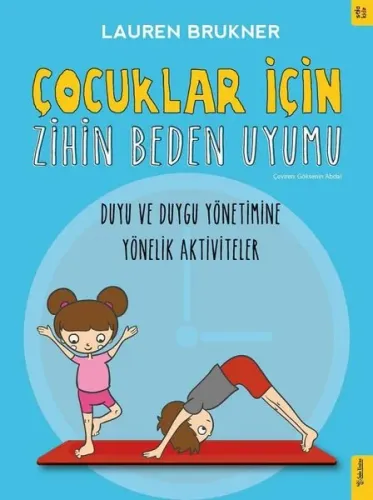 Çocuklar İçin Zihin Beden Uyumu; Duyu ve Duygu Yönetimine Yönelik Aktiviteler