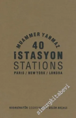 40 İstasyon: Paris, New York, Londra CİLTLİ -