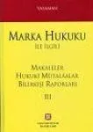 Marka Hukuku İle İlgili Makaleler, Hukuki Mütalaalar, Bilirkişi Raporları Iıı